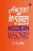 Ancient Mysteries and Modern Masonry