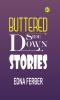 Buttered Side Down: Slice-of-Life Stories by Edna Ferber