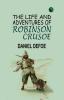 The Life and Adventures of Robinson Crusoe