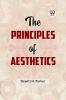 The Principles Of Aesthetics