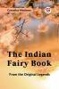 The Indian Fairy Book FROM THE ORIGINAL LEGENDS