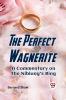 The Perfect Wagnerite A COMMENTARY ON THE NIBLUNG'S RING