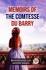 Memoirs Of The Comtesse Du Barry