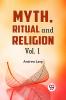 Myth Ritual and Religion Vol. 1