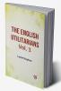 The English Utilitarians Vol. 1