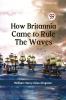 How Britannia Came to Rule the Waves