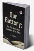 Our Battery; OR THE JOURNAL OF COMPANY B 1st O. V. A