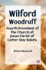 Wilford Woodruff Fourth President Of The Church Of Jesus Christ Of Latter-Day Saints