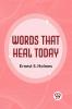 Words That Heal Today