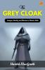 The Grey Cloak by Harold MacGrath: Intrigue Identity and Illusions in Historic Halls