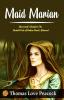 Maid Marian by Thomas Love Peacock: Sherwood's Shadow: The Untold Tale of Robin Hood's Beloved