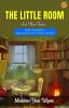 The Little Room and Other Stories by Madelene Yale Wynne: Haunts and Hallways: Supernatural Stories of Mystery and Mirth