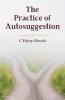 The Practice Of Autosuggestion: C. Harry Brooks On Positive Change