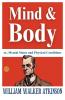 Mind And Body; Or Mental States And Physical Conditions: William Walker Atkinson On Mind-Body Connection