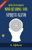 Hypnotism Mesmerism Mind Reading And Spiritualism: Journey Into Mysticism By A Alpheus