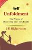 Self Unfoldment (Illustrated): J E Richardson'S Illustrated Path To Self Unfoldment