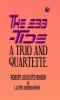 The Ebb-Tide: A Trio And Quartette