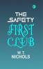 The Safety First Club Fights Fire