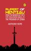 Rupert of Hentzau: From The Memoirs of Fritz Von Tarlenheim: Sequel to The Prisoner of Zenda