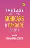 The Last of the Mohicans: A narrative of 1757. 1919 edition with color illustrations