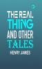 The Real Thing and Other Tales (Henry James Collection)