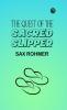 The Quest of the Sacred Slipper: A Sax Rohmer Mystery of Intrigue and Espionage