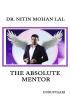 Dr. Nitin Mohan Lal: The Absolute Mentor