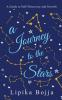 A Journey To The Stars : A Guide To Self-Discovery And Growth