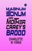 Magnum Bonum; Or Mother Carey's Brood