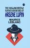 The Hollow Needle; Further adventures of Arsène Lupin