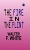 The Fire in the Flint