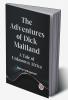 The Adventures Of Dick Maitland A Tale Of Unknown Africa