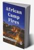 African Camp Fires