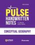 Arihant PULSE CONCEPTUAL GEOGRAPHY Coloured Handwritten Notes | 1st Time For UPSC Prelims with Concepts facts Analysis Maps Images Flow Charts and Time Saving Notes