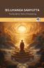 Bojjhanga Samyutta (From Samyutta Nikaya): The Buddhist Path of Awakening (From Bodhi Path Press)