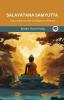 Salayatana Samyutta (From Samyutta Nikaya): Discourses on the Six Regions of Sense (From Bodhi Path Press)