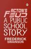 Acton's Feud: A Public School Story