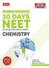 MTG 30 Days Crash Course for NEET Chemistry  NEET Revision CumCrash Course As Per NCERT Rationalised Syllabus for NEET 2024 Exam Preparation