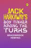 Jack Harkaway's Boy Tinker Among The Turks