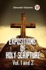 Expositions Of Holy Scripture Vol. 1 And 2