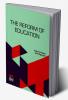 The Reform Of Education: Authorized Translation By Dino Bigongiari With An Introduction By Benedetto Croce