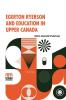 Egerton Ryerson And Education In Upper Canada