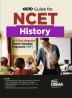 Go To Guide for NCET History for 4-Year Integrated Teacher Education Programme (ITEP) | 10 Practice Sets | NCERT Coverage with PYQs & Practice Question Bank | MCQs, AR, MSQs & Passage based Questions