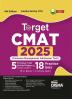 Target CMAT 2025 (Common Management Admission Test) - 5 Previous Year Solved Papers (2024 - 2020) & 18 Practice Sets (15 in Book & 3 Online Tests) 4th Edition