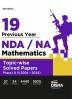 19 Previous Year NDA/ NA Mathematics Topic-wise Solved Papers Phase I & II (2006 - 2024) 5th Edition | 35 Authentic Papers | 4200 MCQs