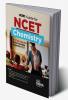 Go To Guide for NCET Chemistry for 4-Year Integrated Teacher Education Programme (ITEP) | 10 Practice Sets | NCERT Coverage with PYQs & Practice Question Bank | MCQs, AR, MSQs & Passage based Questions