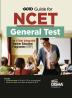 Go To Guide for NCET General Test for 4-Year Integrated Teacher Education Programme (ITEP) | 10 Practice Sets | NCERT Coverage with PYQs & Practice Question Bank | MCQs AR MSQs & Passage based Questions