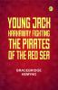 Young Jack Harkaway Fighting the Pirates of the Red Sea