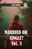 Married or single? Vol. 3