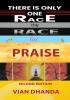 There is only one race: the race for praise